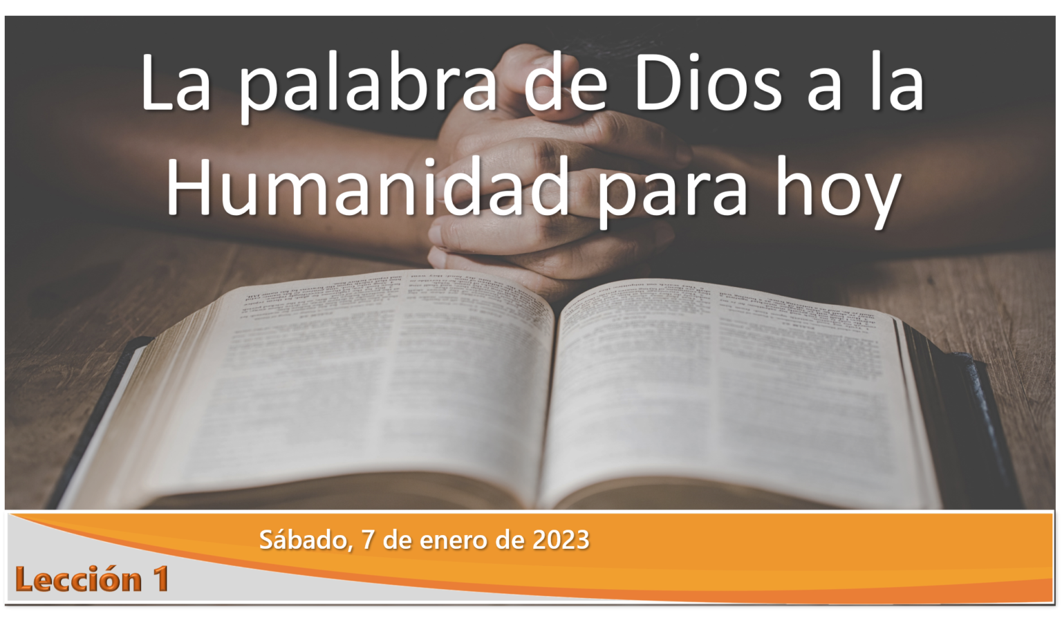 La Palabra De Dios A La Humanidad Para Hoy Lección 1 Trimestre 12023 Asdmr Ecuador 