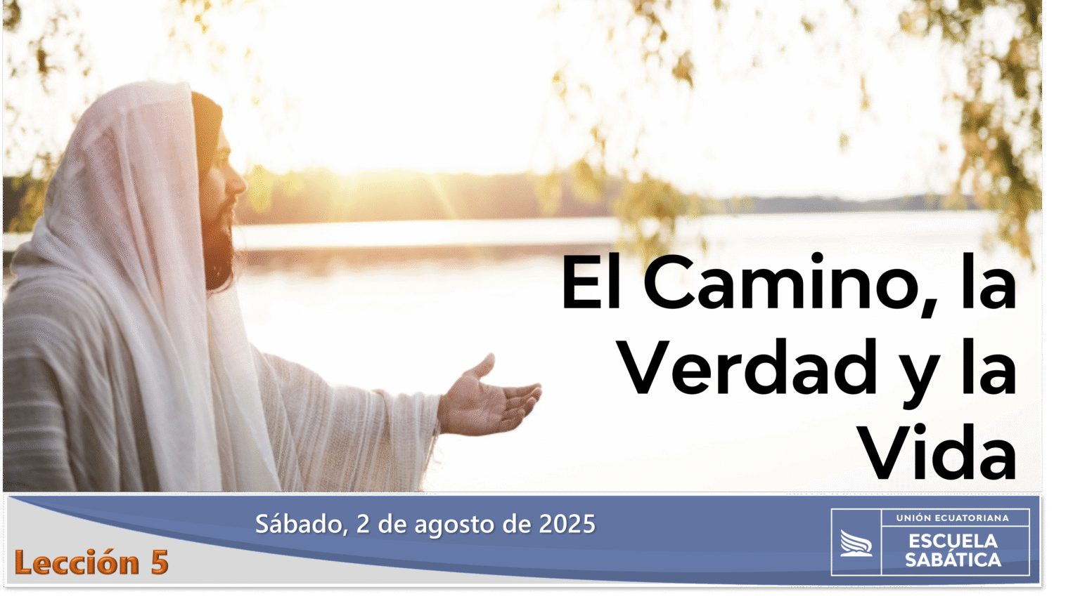 El Camino, la Verdad y la Vida - Lección #5 - Trimestre 3/2025 – ASDMR ...